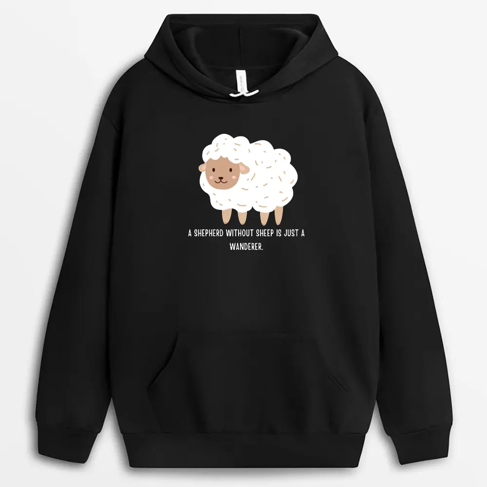 A Shepherd Without Sheep Is Just A Wanderer Viexgap Hoodie - Black